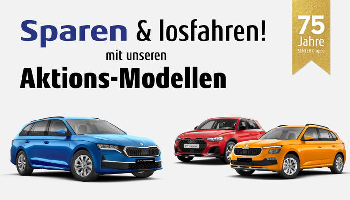 Sparen & losfahren! Mit den Pruckner Aktions-Modellen - Jetzt informieren! - 75 Jahre Senker Gruppe